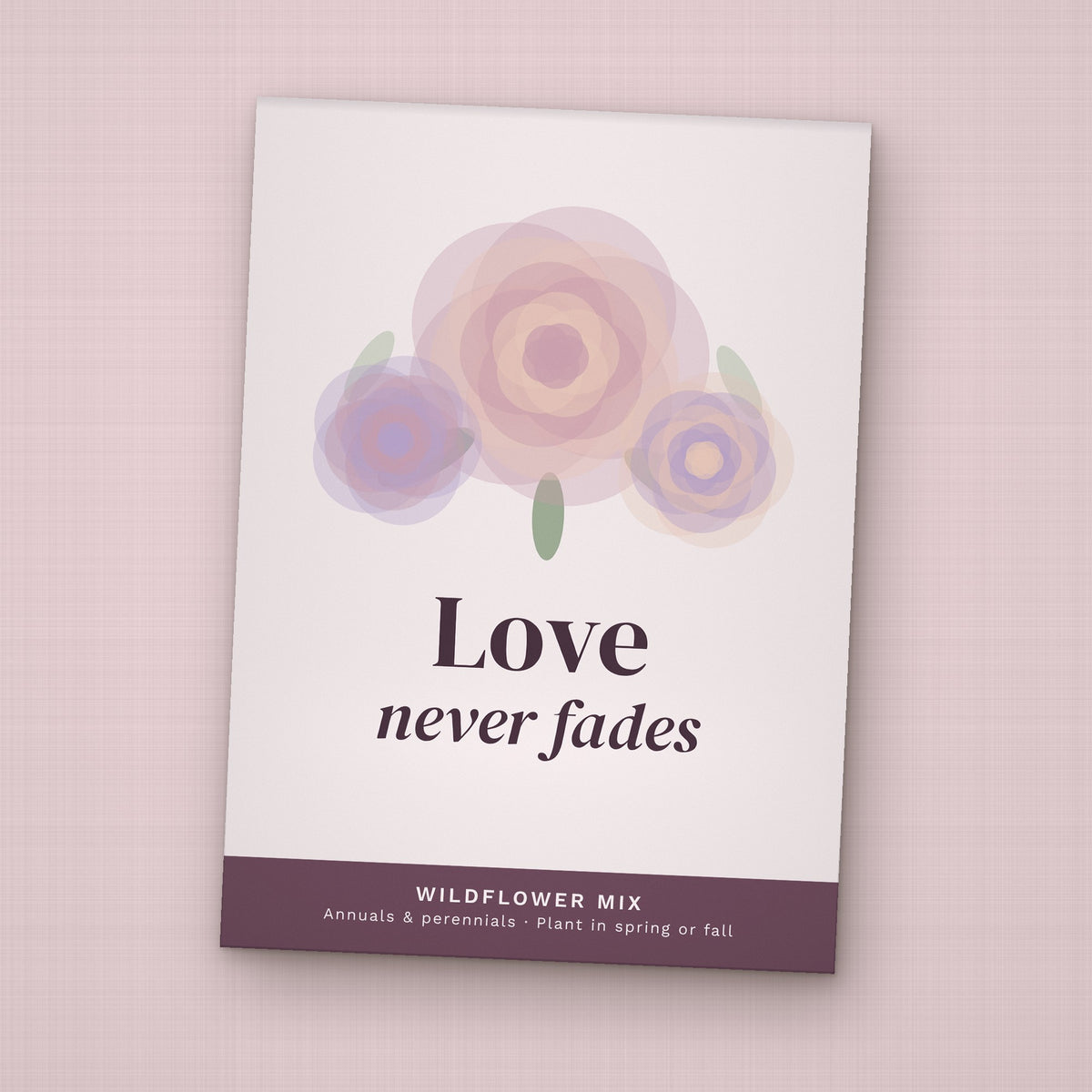 Love Never Fades seed packet favor, front