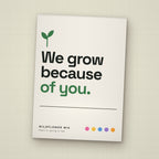 We Grow Because of You seed packet favor, front