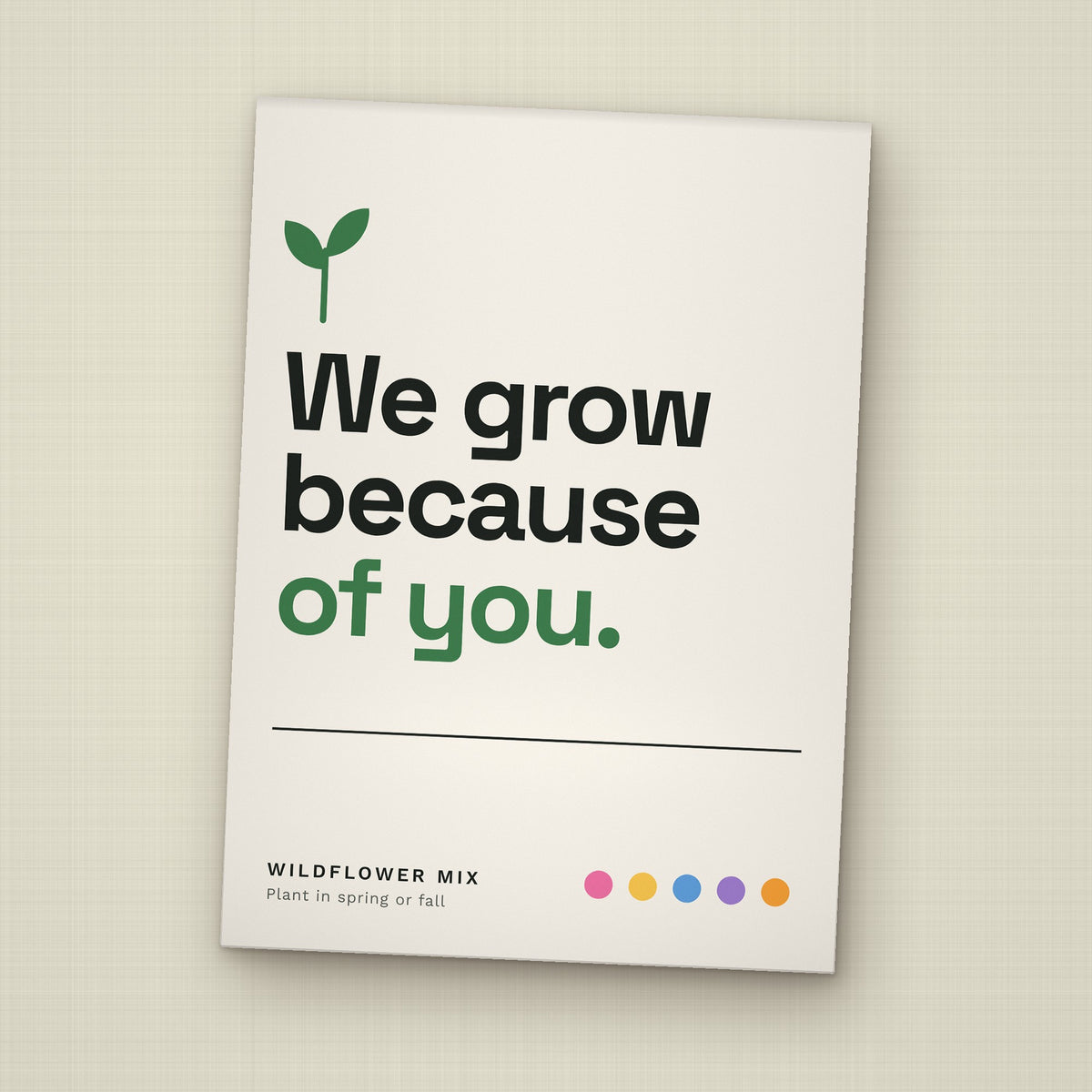 We Grow Because of You seed packet favor, front