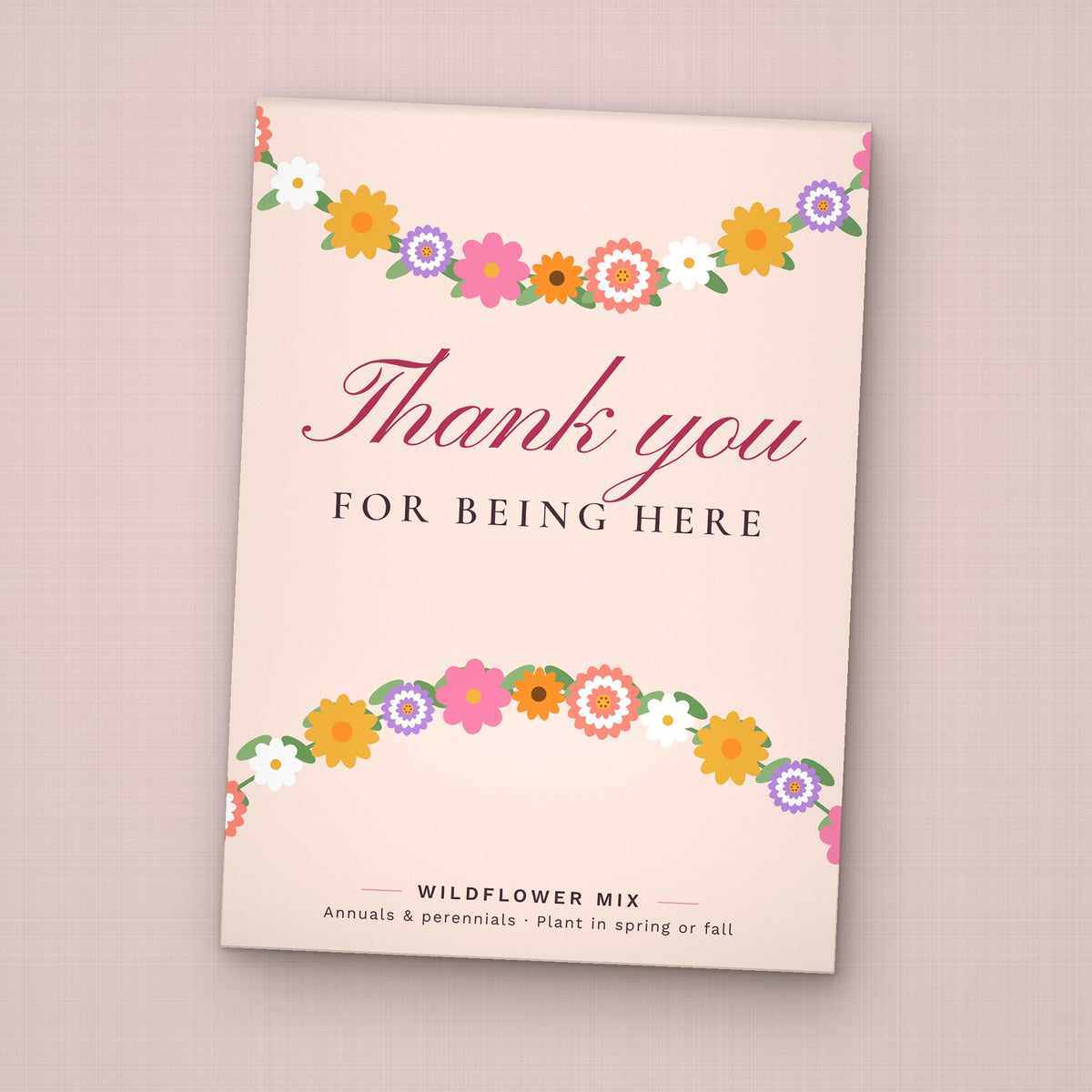 Thank You for Being Here seed packet favor, front